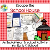Escape the School House! End-of-Year Breakout Activity