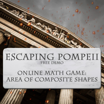 Preview of Escaping Pompeii-Area of composite figures online math game ( Distance Learning)
