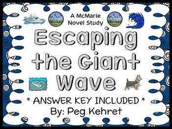Preview of Escaping the Giant Wave (Peg Kehret) Novel Study / Comprehension  (33 pages)