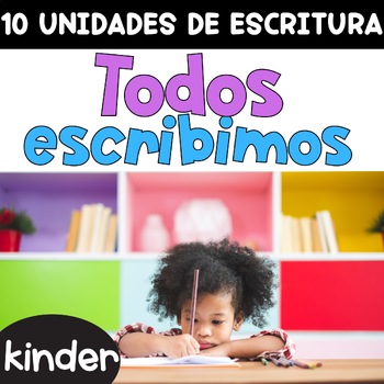 Preview of Escritura para Kinder BUNDLE - Todos escribimos Writing in Spanish