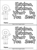 Eskimo, Eskimo What Do You See Emergent Reader Kindergarte