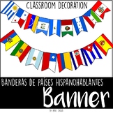 Español Banderas de Países hispanohablantes Classroom deco