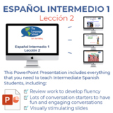 Español Intermedio 1 Lección 2 Lesson Plan and PowerPoint 