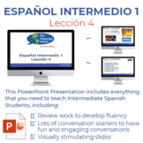Español Intermedio 1 Lección 4 Lesson Plan and PowerPoint 