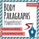 Body Paragraphs - Essay Writing Tutorial - PowerPoint