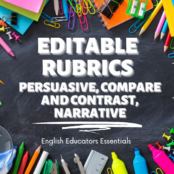 Preview of Essay Rubrics Persuasive, Compare and Contrast, AND Narrative Editable