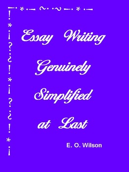 Preview of Essay Writing Genuinely Simplified at Last - Fun Teaching/Learning Method