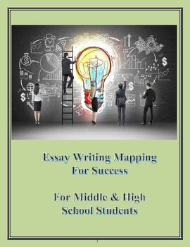 Preview of Essay Writing Mapping for Success for Middle & High School Students