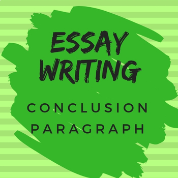 Preview of Essay Writing for All Subjects: Conclusion Paragraph