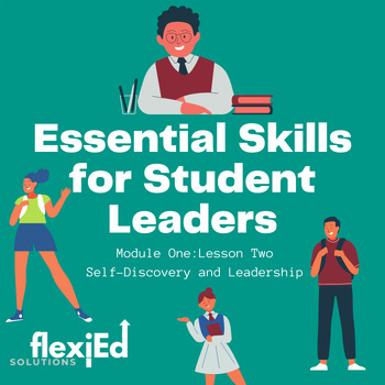Preview of Essential Leadership for Students Lesson 2: Self-Discovery and Leadership