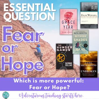 Preview of Essential Question Inquiry Unit for ELA:  Fear and Hope