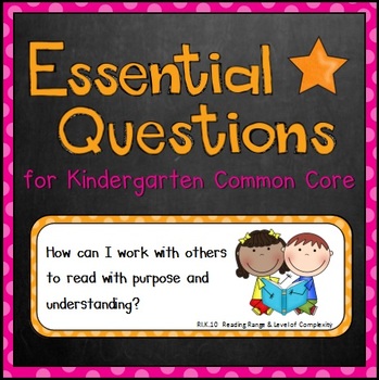 Preview of Essential Questions (Kindergarten - Common Core)
