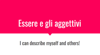 Preview of Essere e Gli Aggettivi - Slideshow with Accompanying Notes & Practice Worksheet