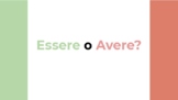 Essere o Avere? Learn the difference