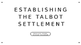 Establishing the Talbot Settlement - slideshow