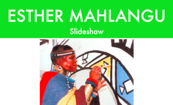 Preview of Esther Mahlangu Biography Slideshow (Google Slides)