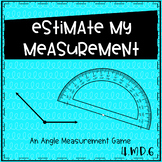 Estimate My Measurement~An Angle Measuring Game