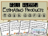 Estimate Products Word Problem Task Cards (Fall Theme)