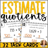 Estimate Quotients Using Compatible Numbers Task Cards