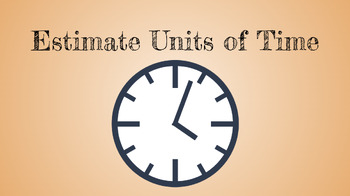 Preview of Estimate units of time- Executive functioning- Sec/Min/Hour/Day/Week/Month/Year