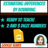 Estimating Differences by Rounding - Google Slides - Ready