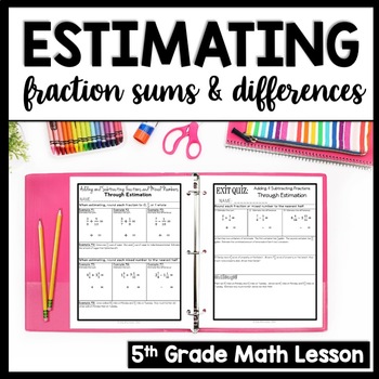 Preview of Estimating Sums & Differences of Fractions Adding & Subtracting Unlike Fractions