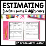 Estimating Sums & Differences of Fractions Adding & Subtra