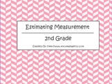 Estimating Measurement Flipchart - 2nd Grade Math