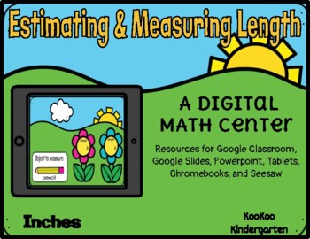 Preview of Estimating & Measuring Length (Inches)-A Digital Center for Google Classroom