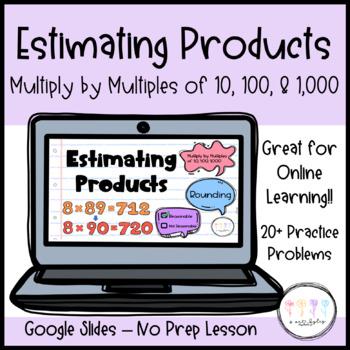 Preview of Estimating Products/Rounding: NO PREP Google Slides Lesson and Practice