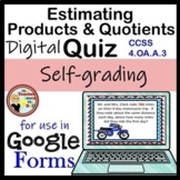 Estimating Products and Quotients Google Forms Quiz Digita
