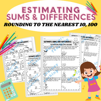 Preview of Estimating Sums And Differences / Rounding to the Nearest 10, 100 worksheet
