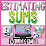 Estimating Sums Powerpoint