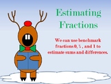 Estimating Sums and Difference with Fractions and Mixed Numbers
