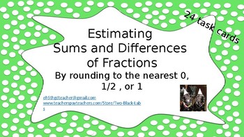 Preview of Estimating Sums and Differences of Fractions by Rounding to Nearest 0, 1/2, 1
