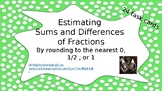 Estimating Sums and Differences of Fractions by Rounding t