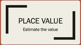 Estimating place value whole numbers graphically