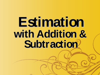 Preview of Estimation with Addition & Subtraction