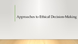 Ethical Approaches to Decision-Making