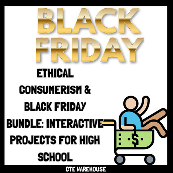 Preview of Ethical Consumerism & Black Friday Bundle: Interactive Projects for High School