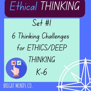 Preview of Ethical Thinking Challenge Set 1 Gifted and Talented K-6