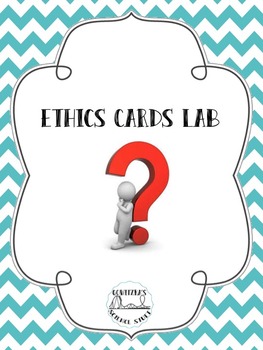 Preview of Ethics Cards Lab/Practice