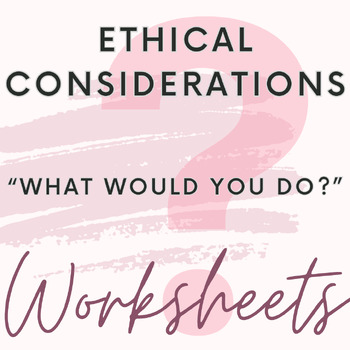 Preview of Ethics Worksheets | Daily Ethical Warmups | Writing Prompts, Critical Thinking