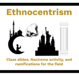 Ethnocentrism and the Body Rituals of the Nacirema