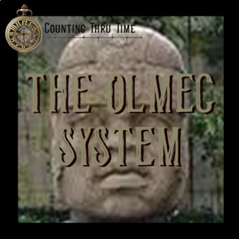 Preview of Ethnomathematics - Counting Thru Time - The Olmec System