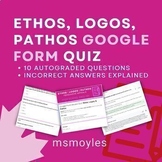 Ethos, Logos, Pathos Auto-Graded Quiz /10 | Persuasive App
