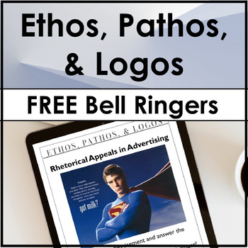 Preview of Ethos, Pathos, Logos 3 FREE Bell Ringers for High School Students