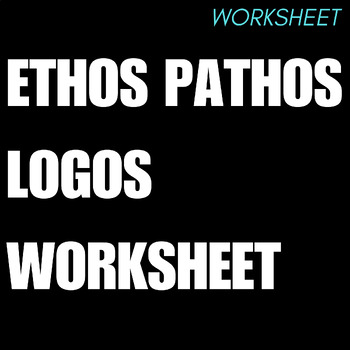 Preview of Ethos Pathos Logos Worksheet