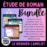 Étude de roman: Le dernier camelot Growing BUNDLE