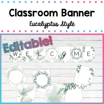 Preview of Eucalyptus Farmhouse Classroom Banner – Editable!